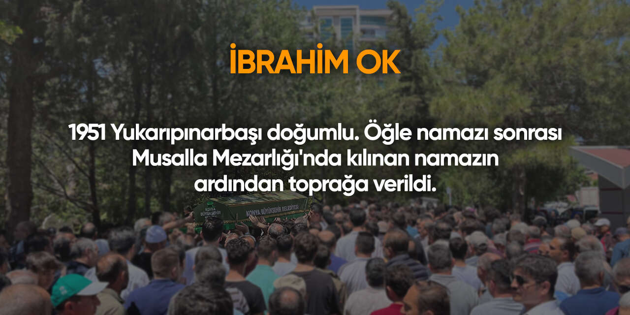 Konya'da bugün vefat edenler | 1 Ağustos 2026 5